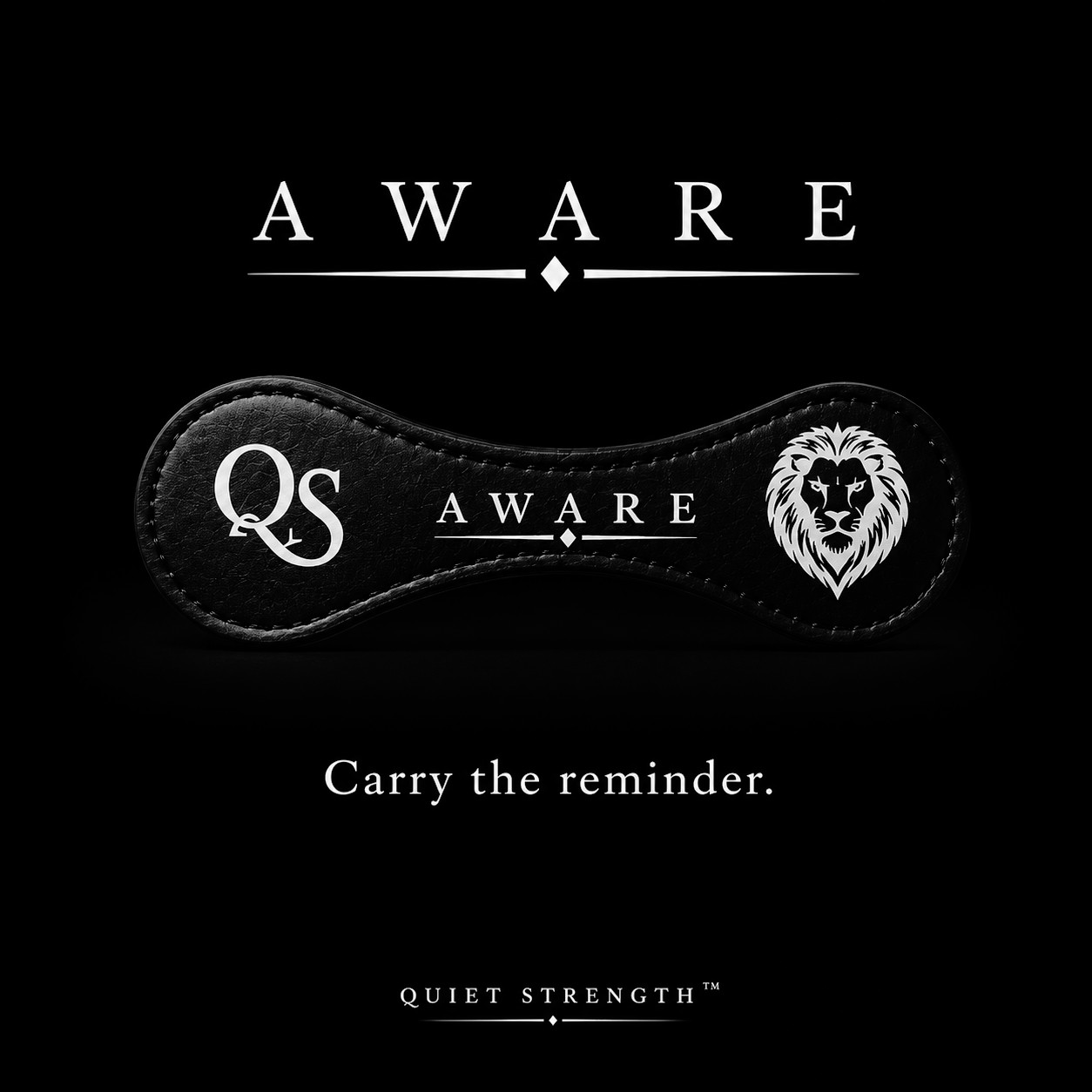 Quiet Strength AWARE reminder
