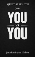 Quiet Strength : YOU vs YOU - Book
